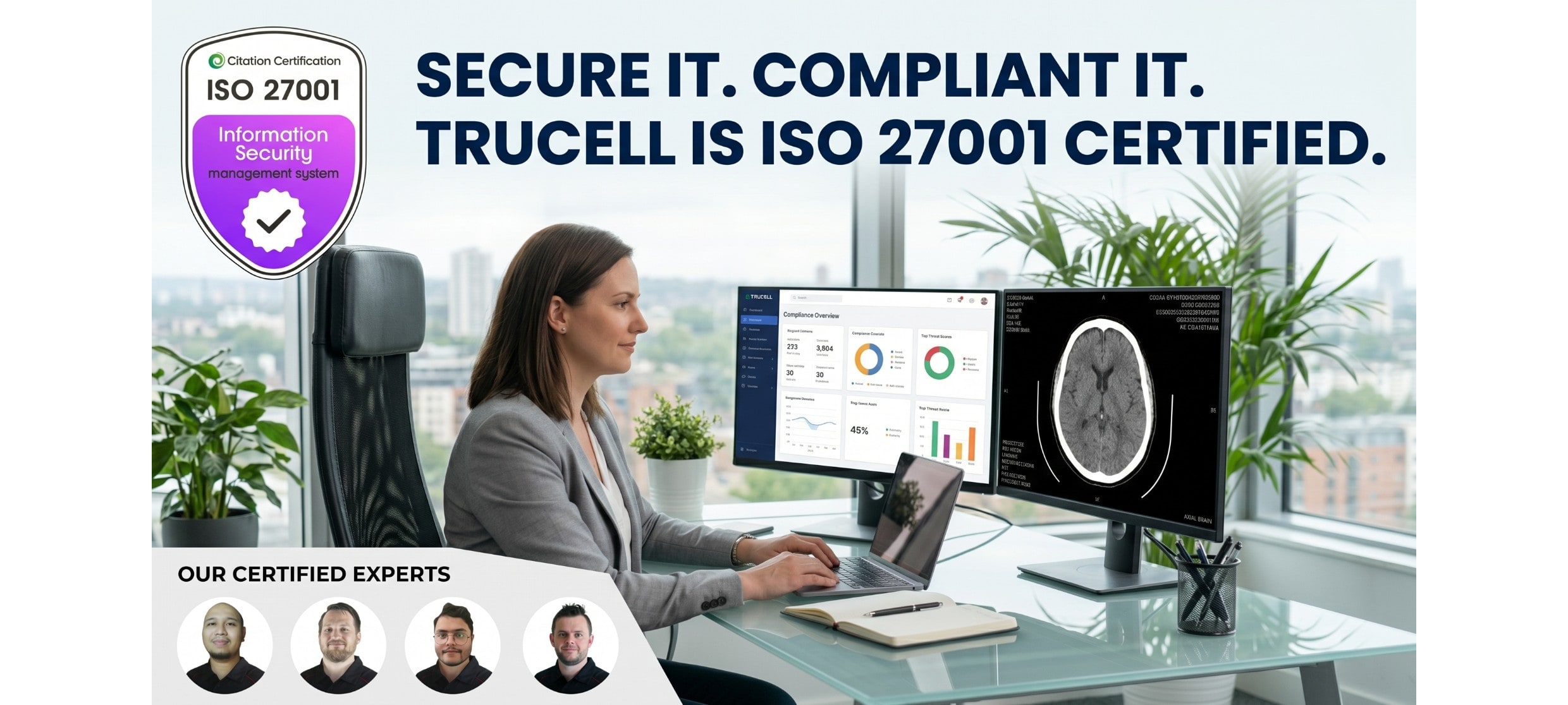 Promotional graphic announcing Trucell ISO 27001:2022 certification, with the Citation Certification badge, a Trucell compliance dashboard view alongside a brain CT image, and the headline Secure IT. Compliant IT. Trucell is ISO 27001 certified.