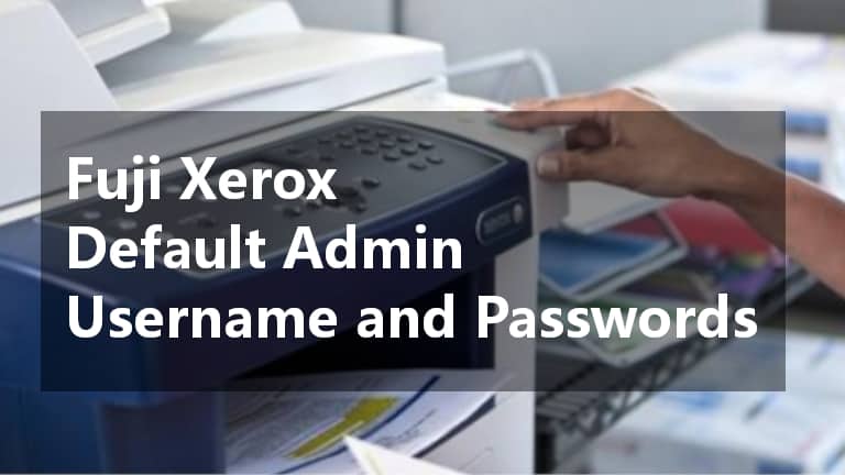 Fuji Xerox default admin passwords