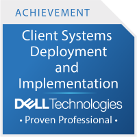 Dell Client Systems Deployment and Implementation Achievement