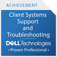 Dell Client Systems Support and Troubleshooting Achievement